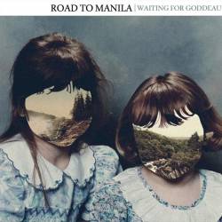 Road To Manila : Waiting for Goddeau